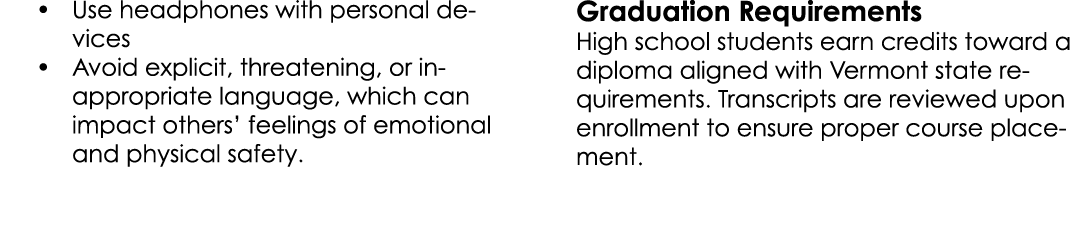 • Use headphones with personal devices • Avoid explicit, threatening, or inappropriate language, which can impact oth...