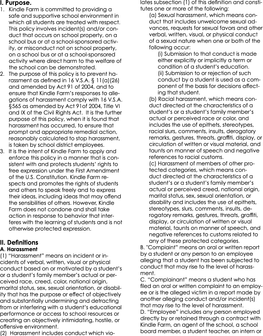 I. Purpose. 1. Kindle Farm is committed to providing a safe and supportive school environment in which all students a...