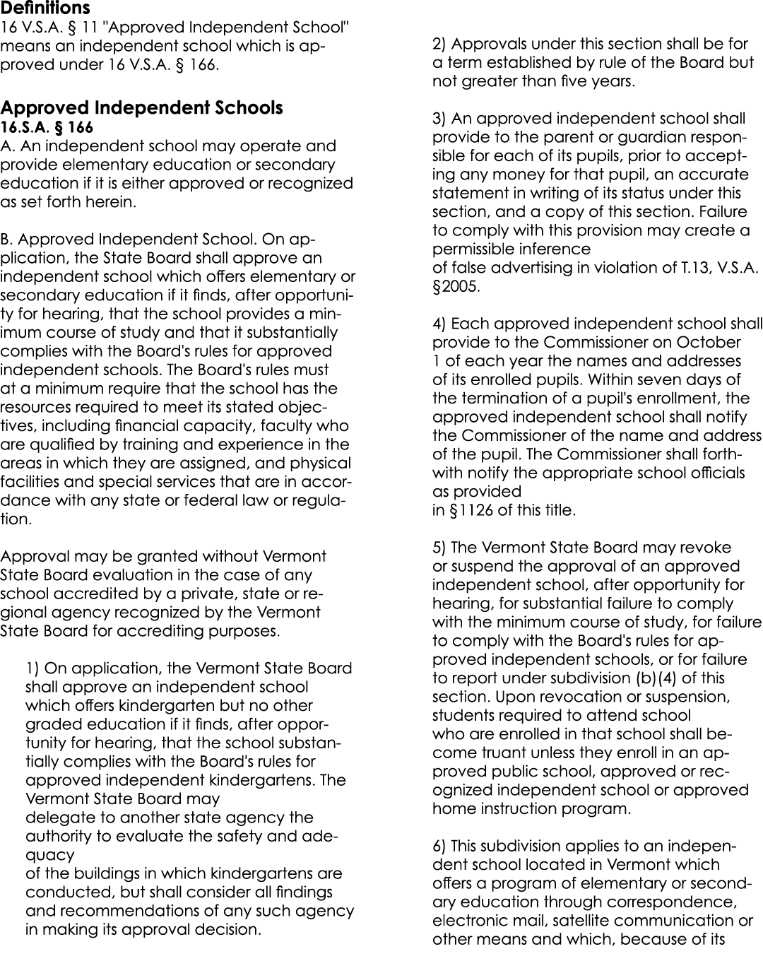 Definitions 16 V.S.A. § 11 \“Approved Independent School\" means an independent school which is approved under 16 V.S...