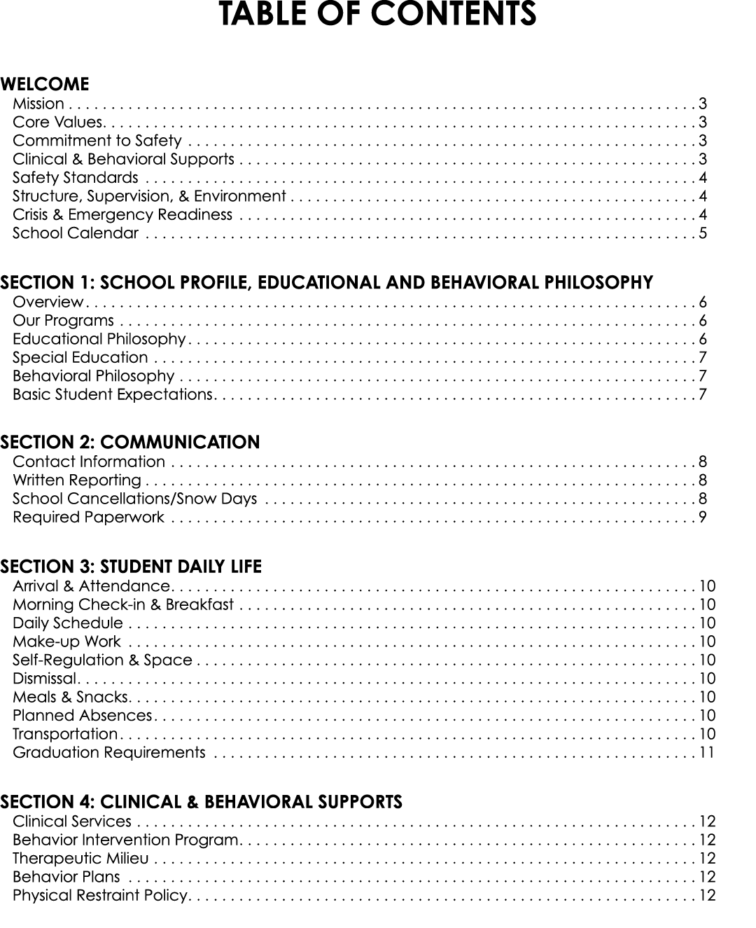 Table of Contents WELCOME Mission 3 Core Values 3 Commitment to Safety 3 Clinical & Behavioral Supports 3 Safety Stan...