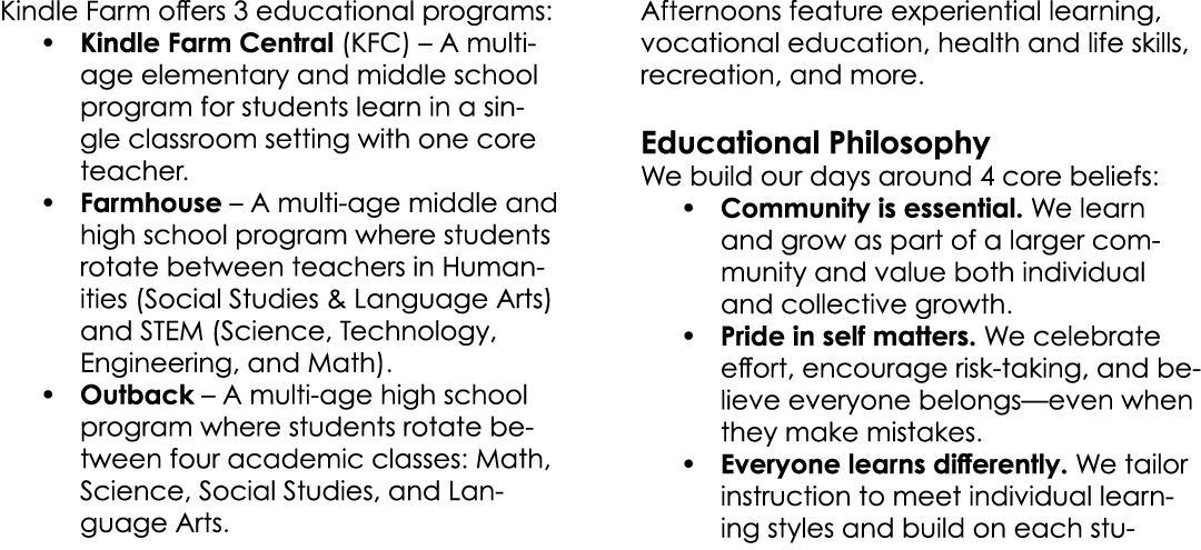 Kindle Farm offers 3 educational programs: • Kindle Farm Central (KFC) – A multi age elementary and middle school pro...